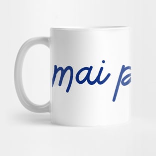 mai pen rai - Thai blue - Flag color Mug